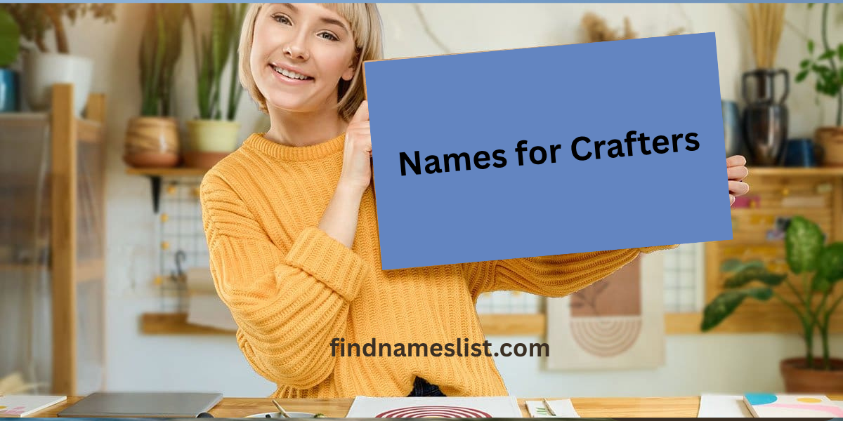 200+ Funny & Creative Names for Crafters