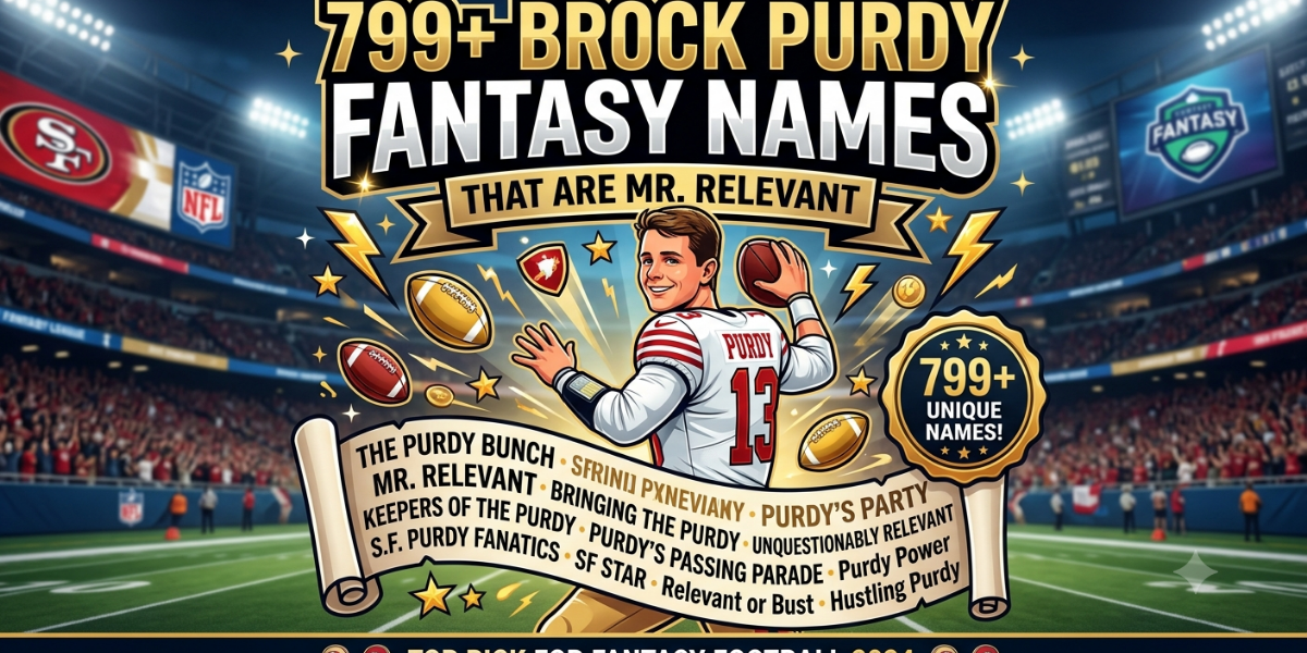 799+ Brock Purdy Fantasy Names That Are Mr. Relevant