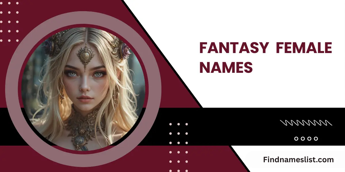 Beautiful Fantasy Female Names For Strong Characters